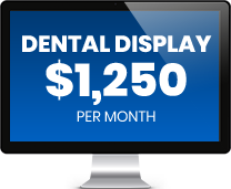 Smile Display $750 per month